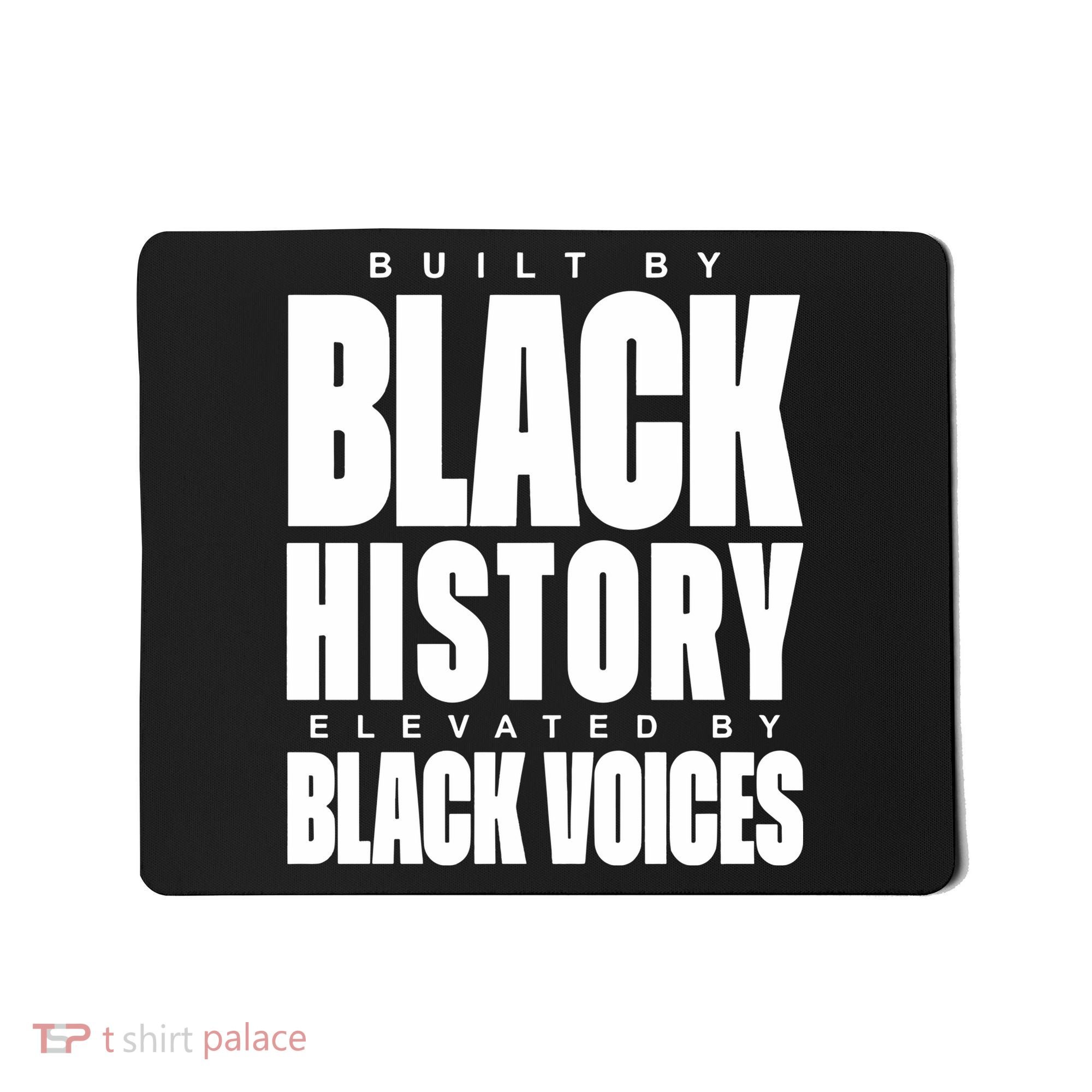 Built By Black History Elevated By Black Voices Mousepad