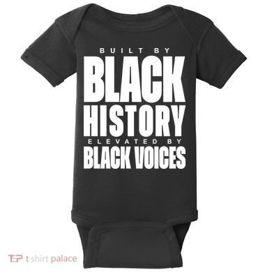 Built By Black History Elevated By Black Voices Baby Bodysuit