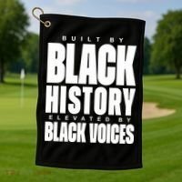 Built By Black History Elevated By Black Voices Golf Towel thumb 1