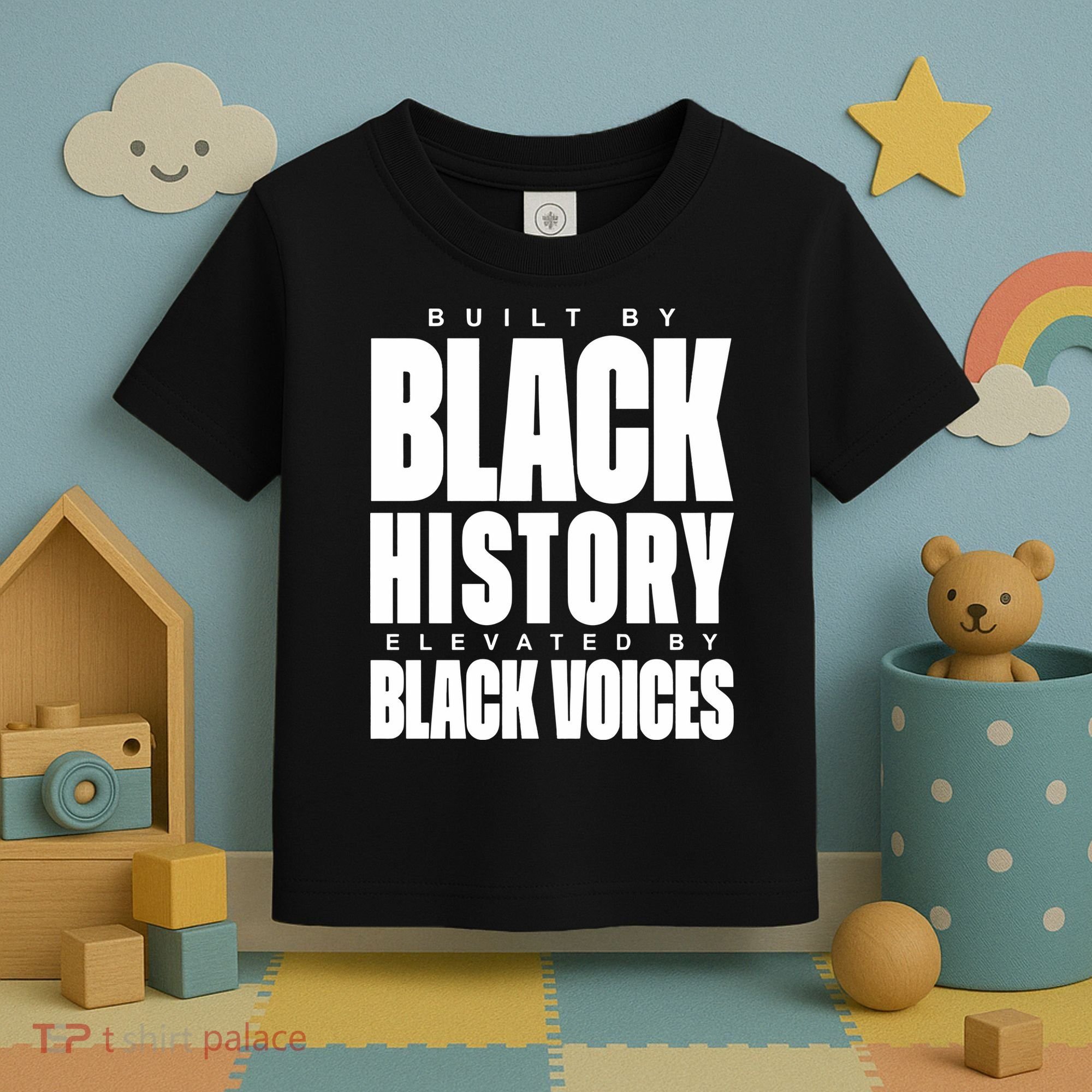Built By Black History Elevated By Black Voices Toddler T-Shirt