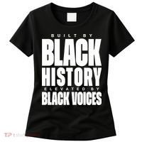 Built By Black History Elevated By Black Voices Women's T-Shirt thumb 0