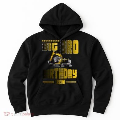Big Bro Brother Birthday Crew Party Excavator Hoodie