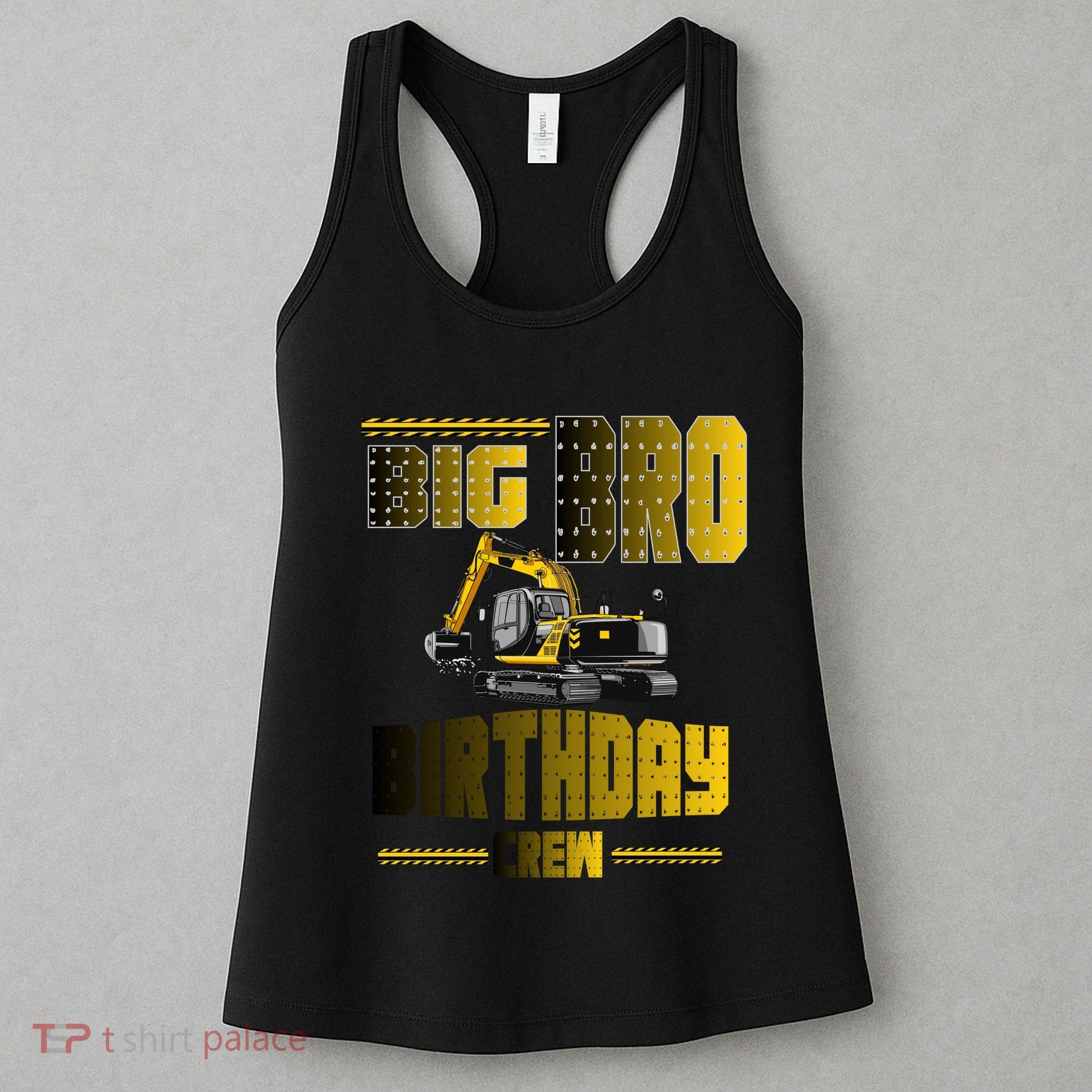 Big Bro Brother Birthday Crew Party Excavator Women's Tank Top