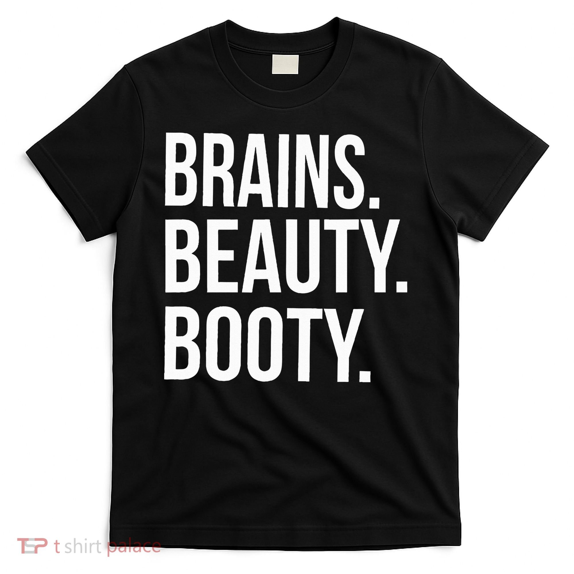 Brains. Beauty. Booty. Cute Funny Workout T-Shirt