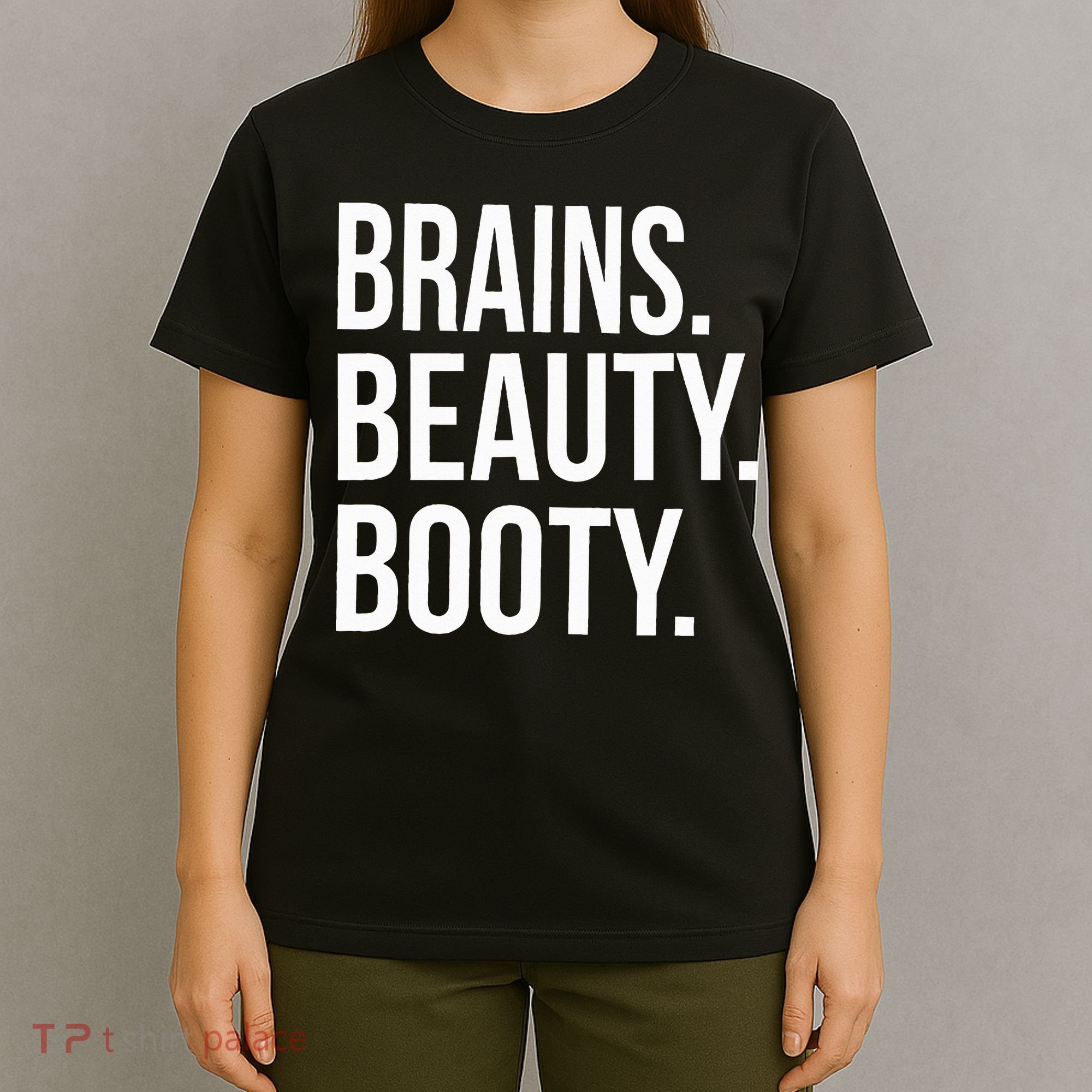 Brains. Beauty. Booty. Cute Funny Workout T-Shirt
