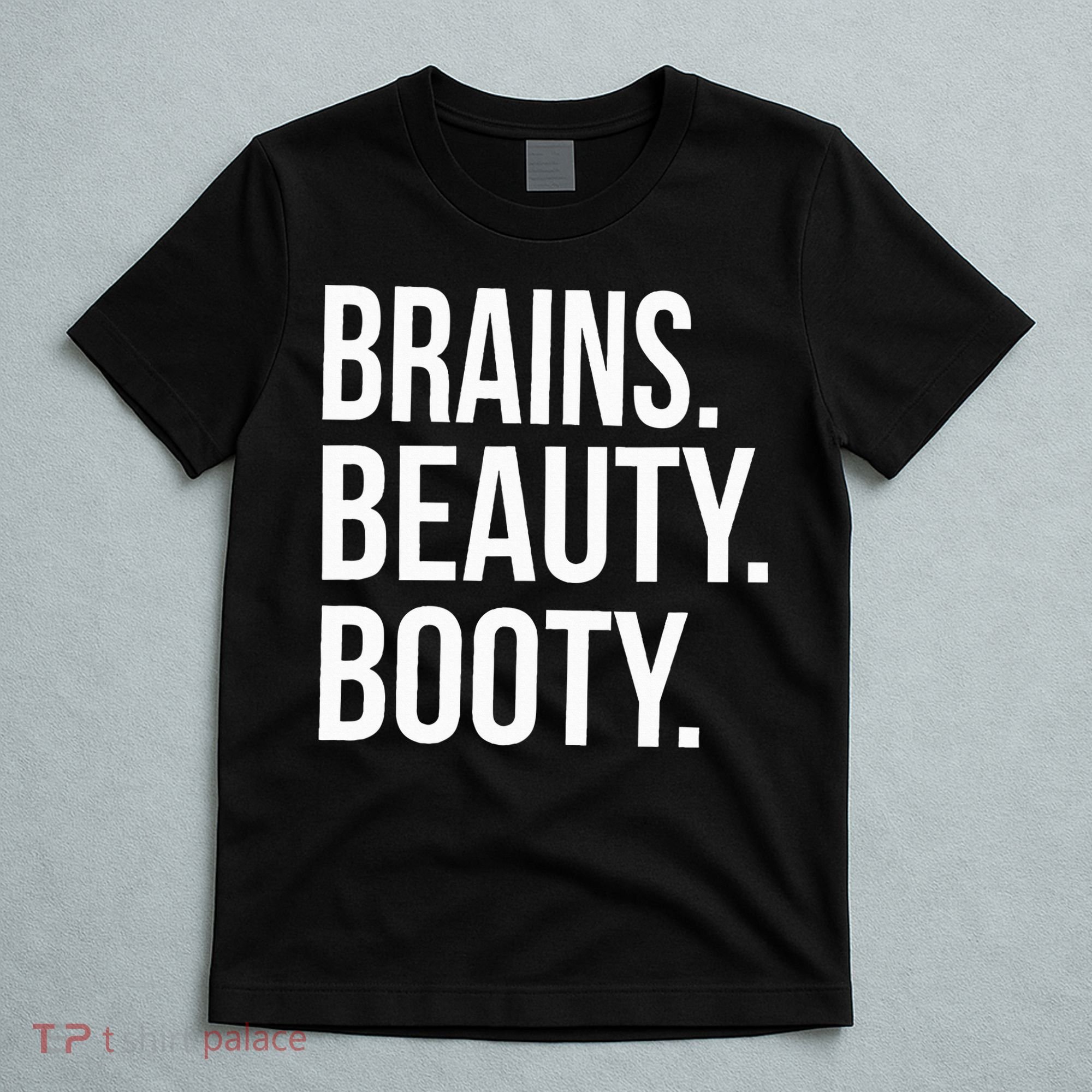 Brains. Beauty. Booty. Cute Funny Workout T-Shirt