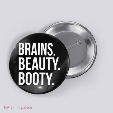 Brains. Beauty. Booty. Cute Funny Workout Button