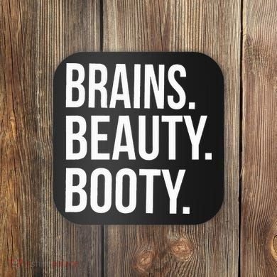 Brains. Beauty. Booty. Cute Funny Workout Coaster