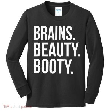 Brains. Beauty. Booty. Cute Funny Workout Kids Long Sleeve Shirt