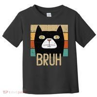 Bruh Black Cat Funny Saying Slang Women Toddler T-Shirt thumb 0