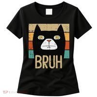 Bruh Black Cat Funny Saying Slang Women Women's T-Shirt thumb 0