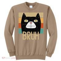 Bruh Black Cat Funny Saying Slang Women Sweatshirt thumb 0