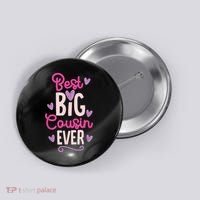 Best Big Cousin Ever For Girls And Boys Button thumb 0
