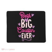 Best Big Cousin Ever For Girls And Boys Mousepad thumb 0
