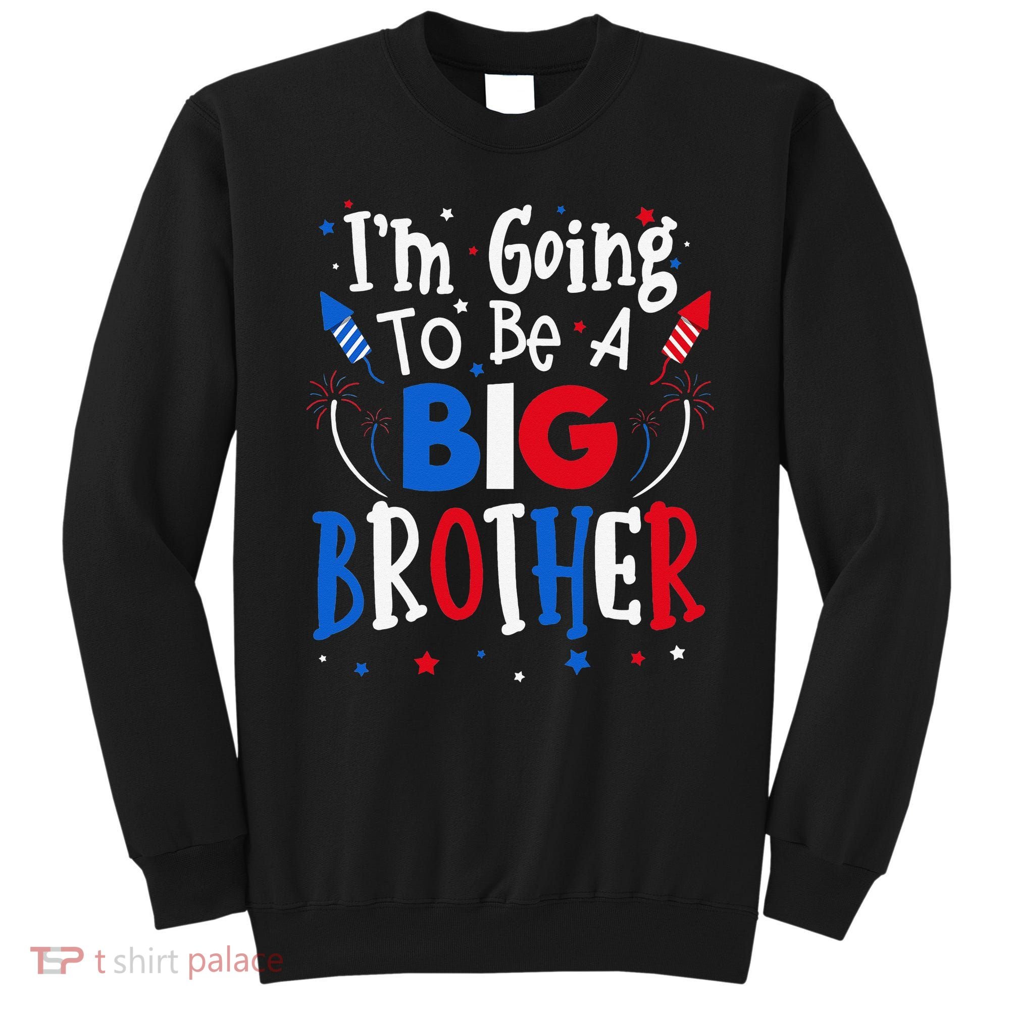 Big Brother Cute 4th of July Pregnancy announcement Gift Sweatshirt