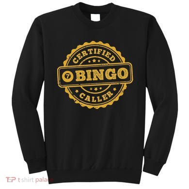 Bingo Bingo Caller Certified Funny Bingo Sweatshirt