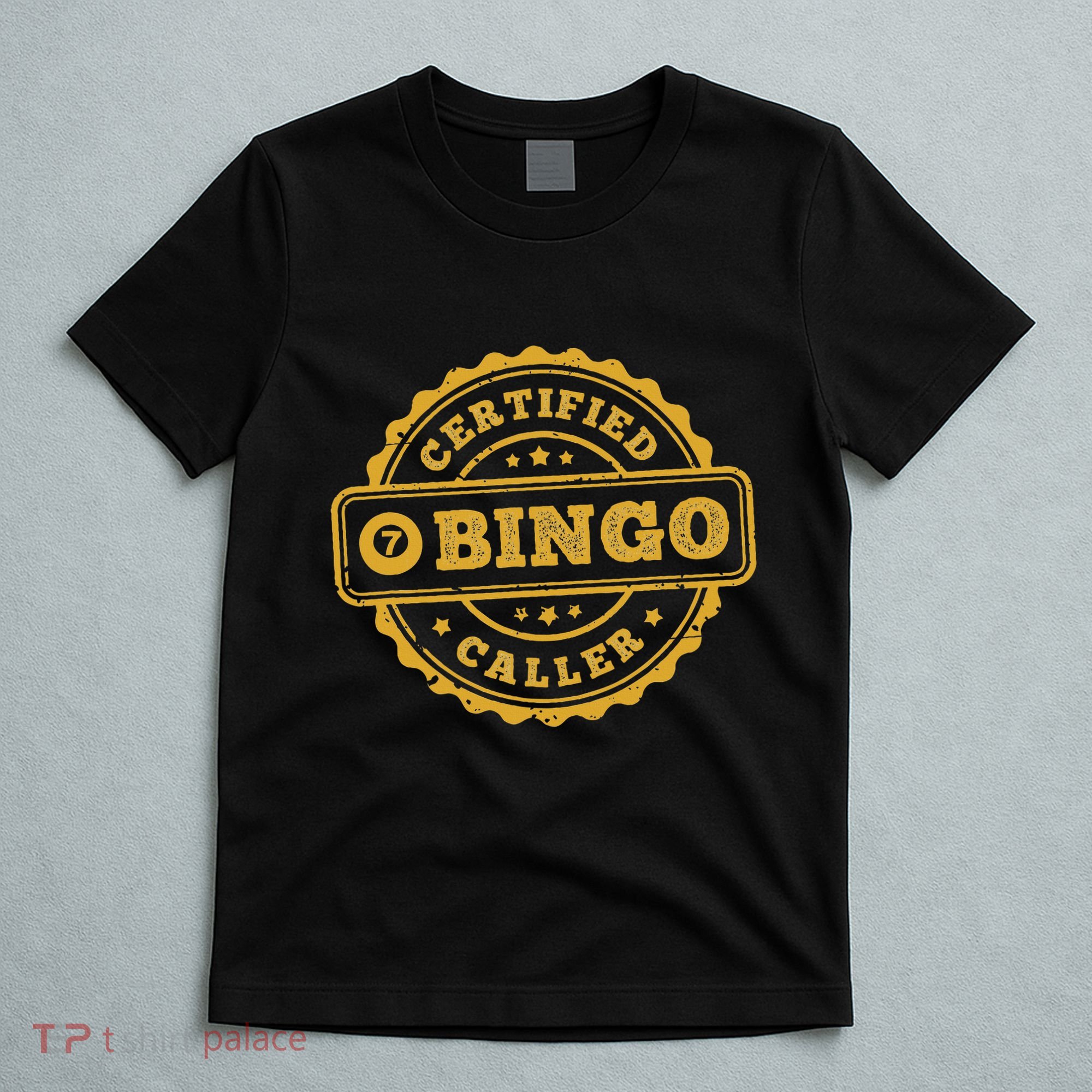 Bingo Bingo Caller Certified Funny Bingo T-Shirt