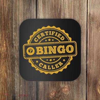 Bingo Bingo Caller Certified Funny Bingo Coaster