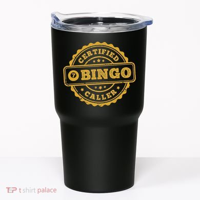 Bingo Bingo Caller Certified Funny Bingo Tumbler