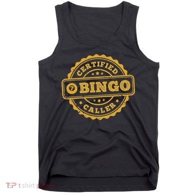 Bingo Bingo Caller Certified Funny Bingo Tank Top