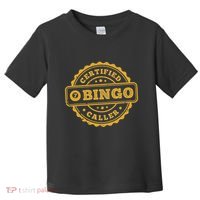 Bingo Bingo Caller Certified Funny Bingo Toddler T-Shirt thumb 0