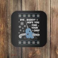 Bye Buddy Christmas , Hope You Find Your Dad Elf Narwhal Coaster thumb 0