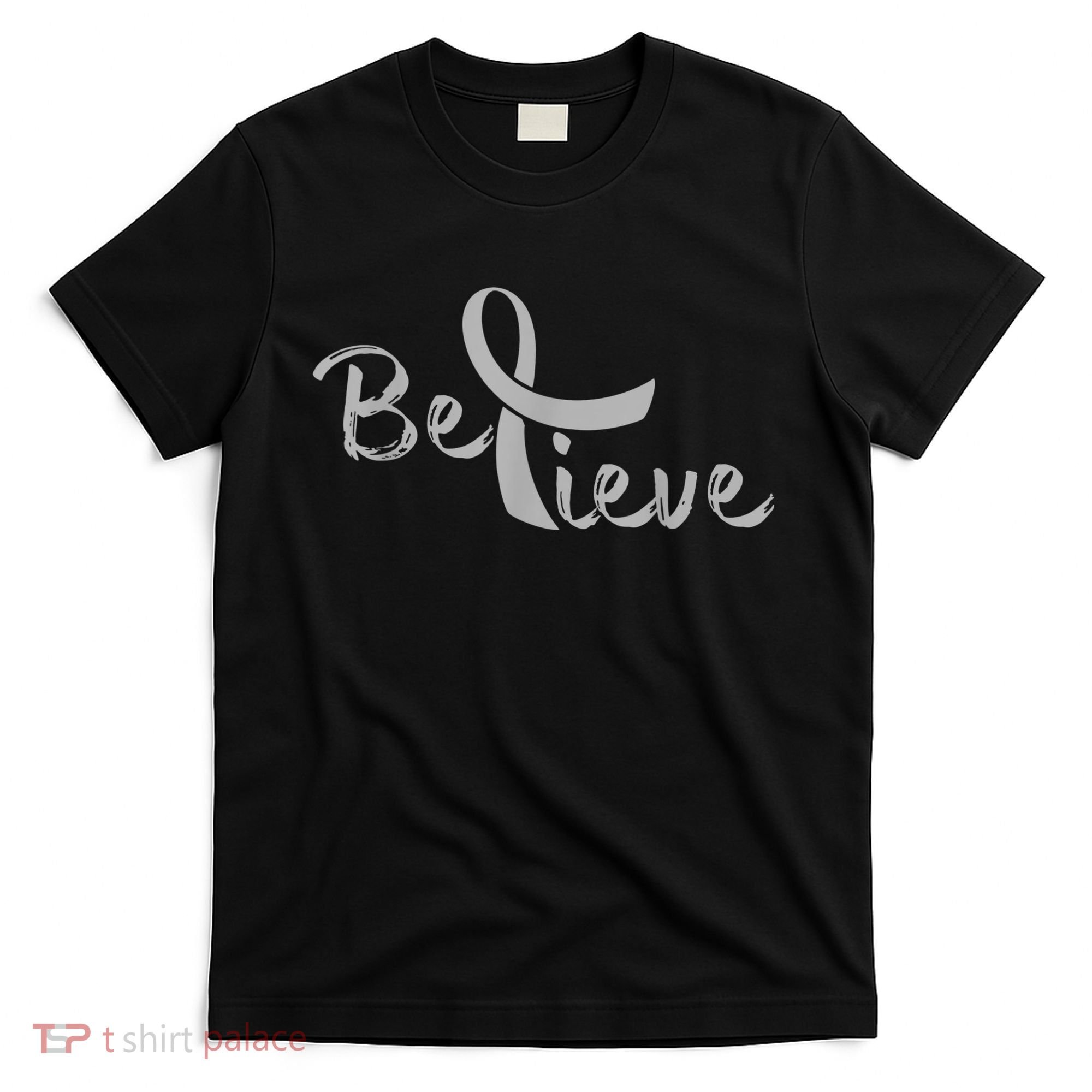 Believe Brain Cancer Brain Cancer Support T-Shirt