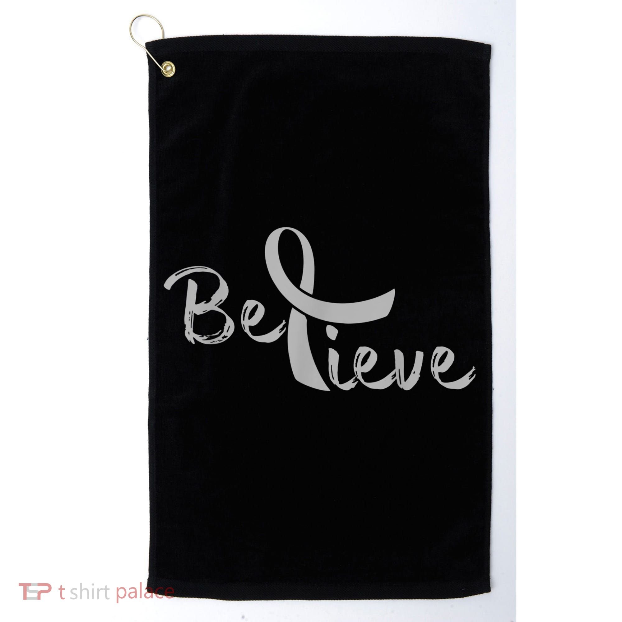 Believe Brain Cancer Brain Cancer Support Golf Towel