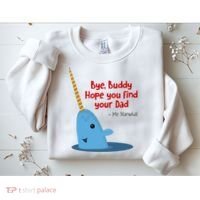 Bye Buddy Christmas  Hope You Find Your Dad Elf Narwhal Sweatshirt thumb 2