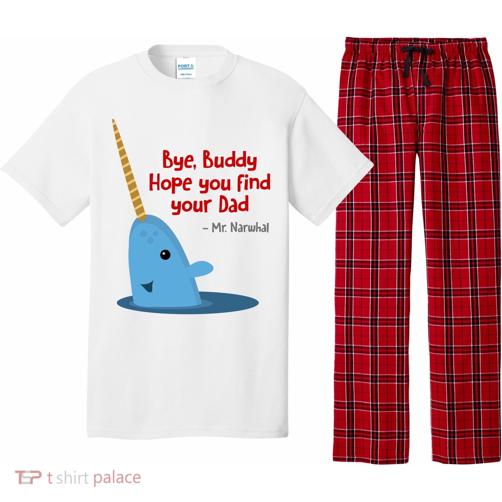 Bye Buddy Christmas  Hope You Find Your Dad Elf Narwhal Pajama Set