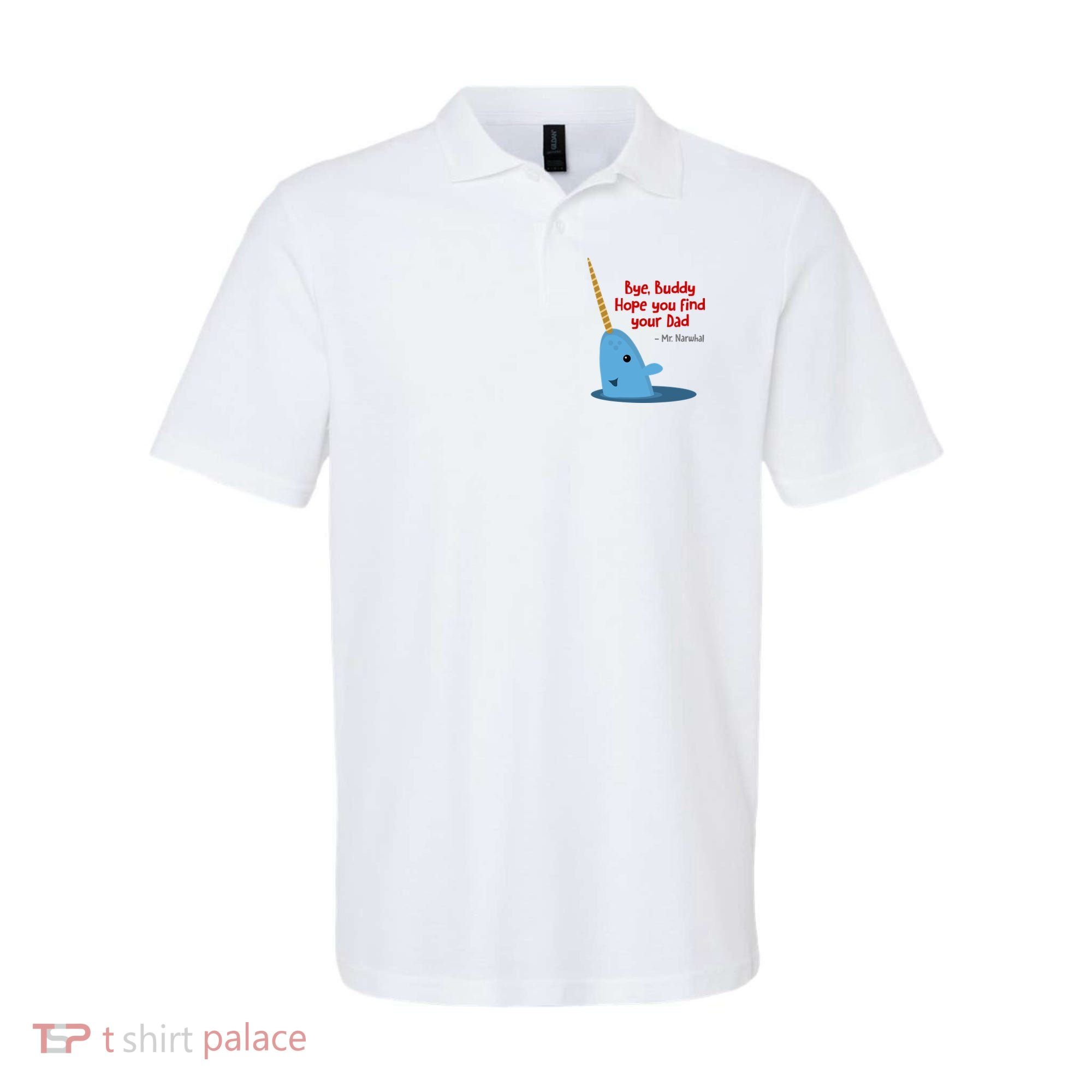 Bye Buddy Christmas  Hope You Find Your Dad Elf Narwhal Polo