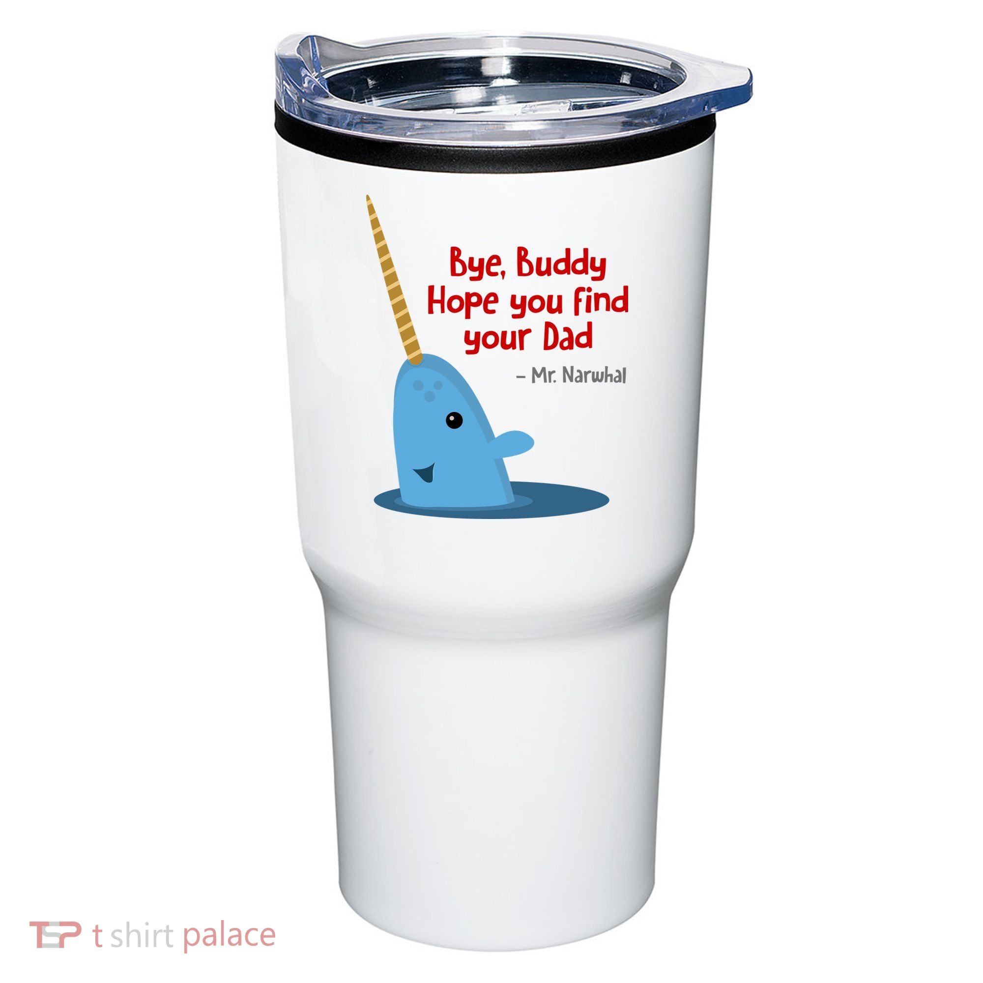 Bye Buddy Christmas  Hope You Find Your Dad Elf Narwhal Tumbler