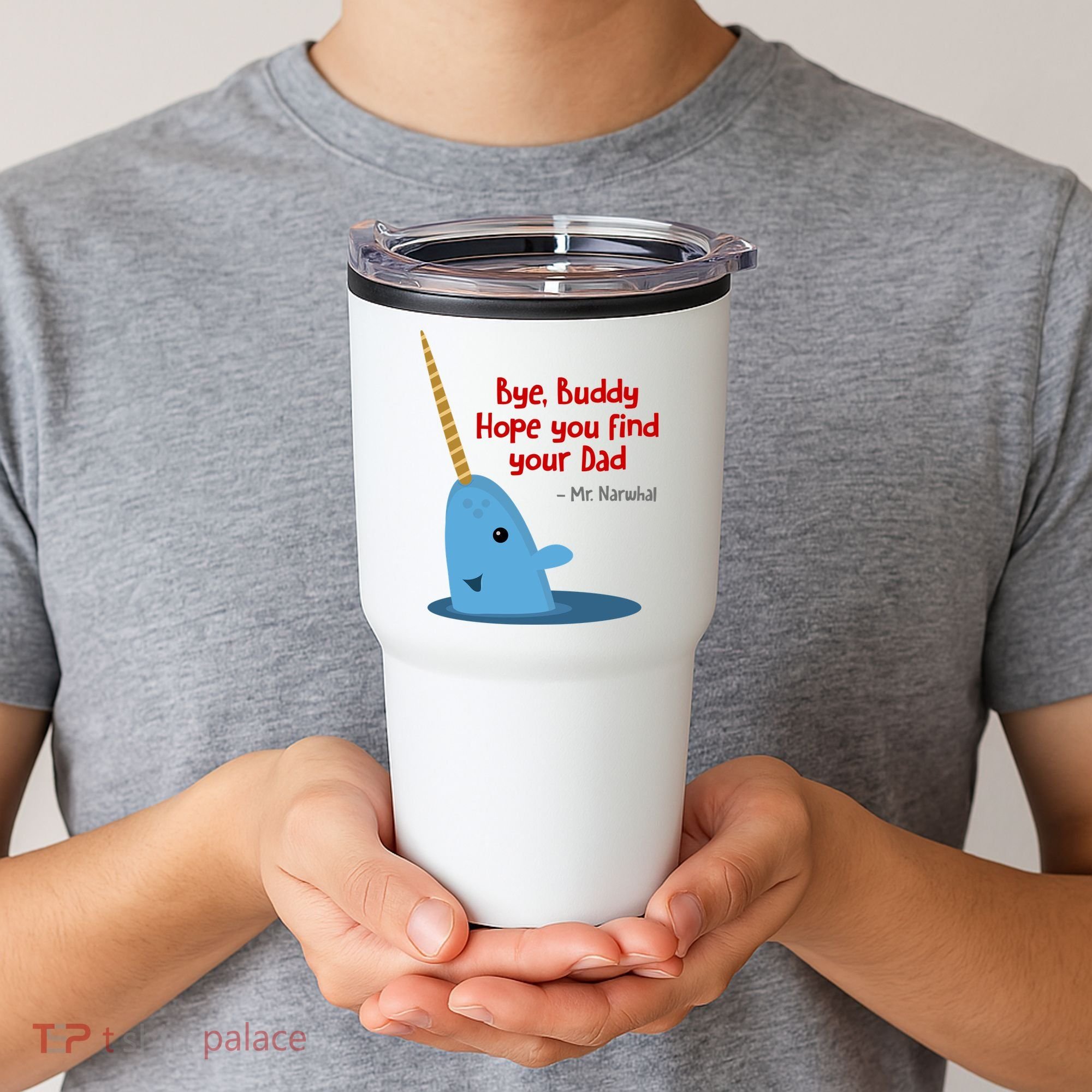 Bye Buddy Christmas  Hope You Find Your Dad Elf Narwhal Tumbler