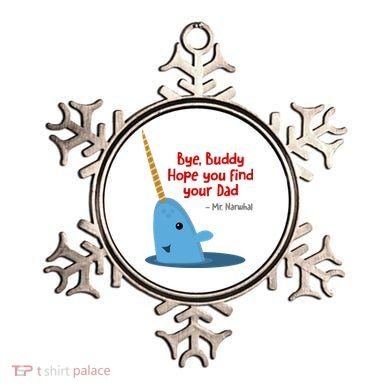 Bye Buddy Christmas  Hope You Find Your Dad Elf Narwhal Ornament