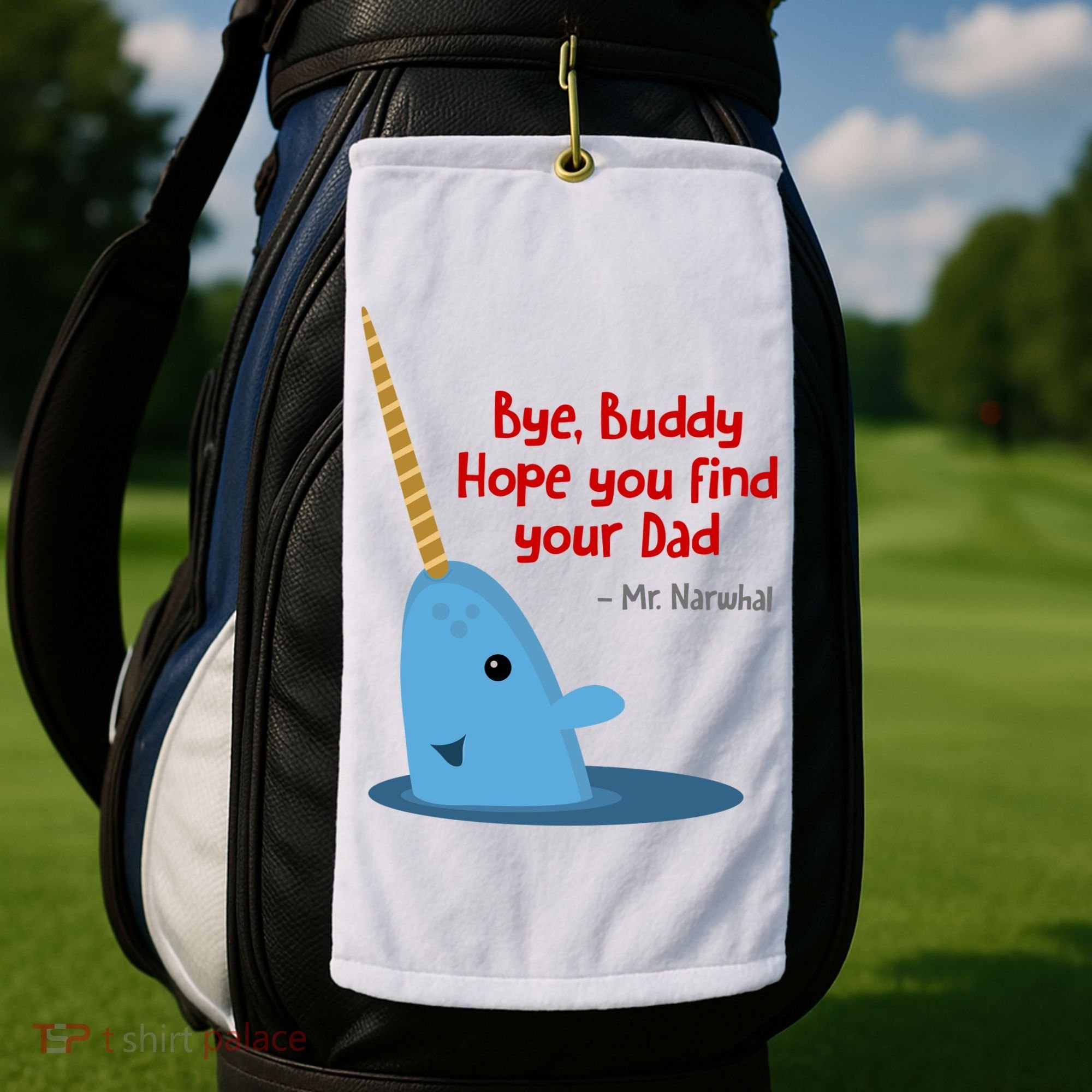 Bye Buddy Christmas  Hope You Find Your Dad Elf Narwhal Golf Towel