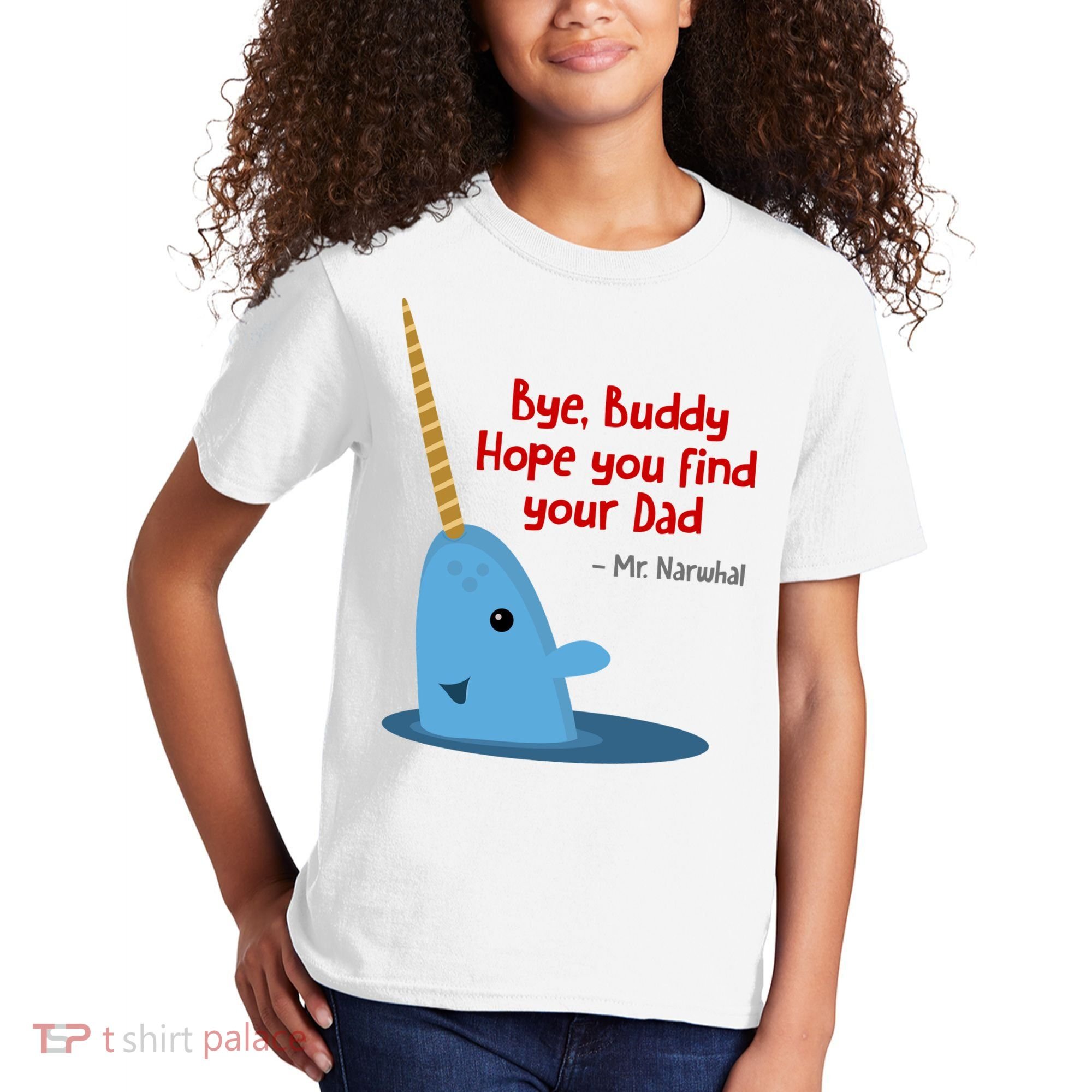 Bye Buddy Christmas  Hope You Find Your Dad Elf Narwhal Kids T-Shirt