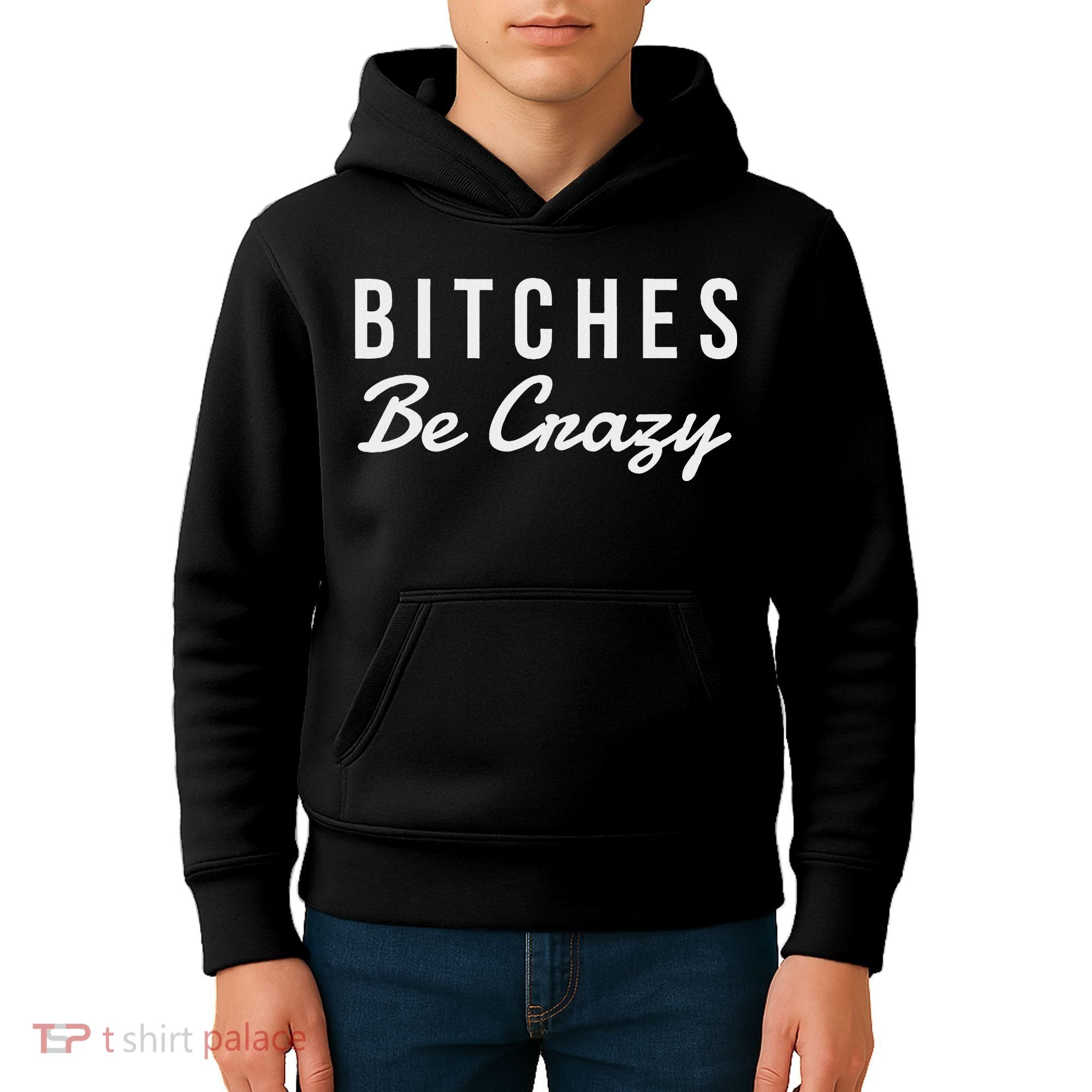 Bitches Be Crazy Novelty Gift Kids Hoodie
