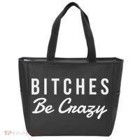 Bitches Be Crazy Novelty Gift Tote Bag thumb 0