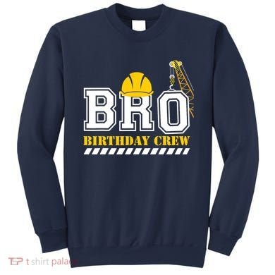 Brother Birthday Crew Construction Birthday Party Sweatshirt
