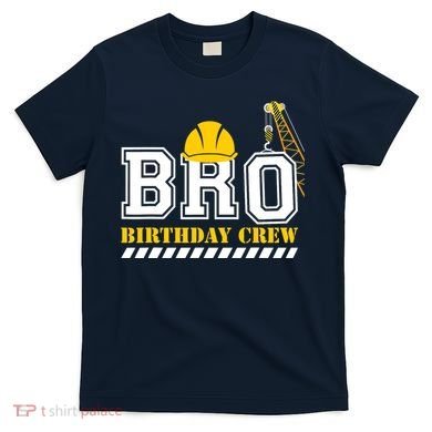 Brother Birthday Crew Construction Birthday Party T-Shirt