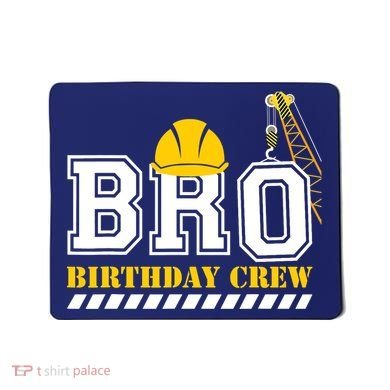 Brother Birthday Crew Construction Birthday Party Mousepad