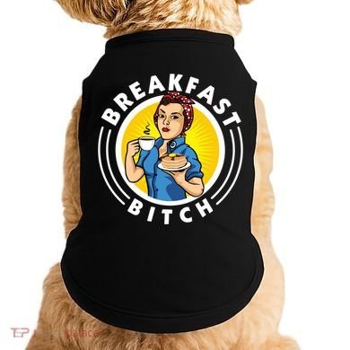 Breakfast Bitch Cool Gift Doggie Tank