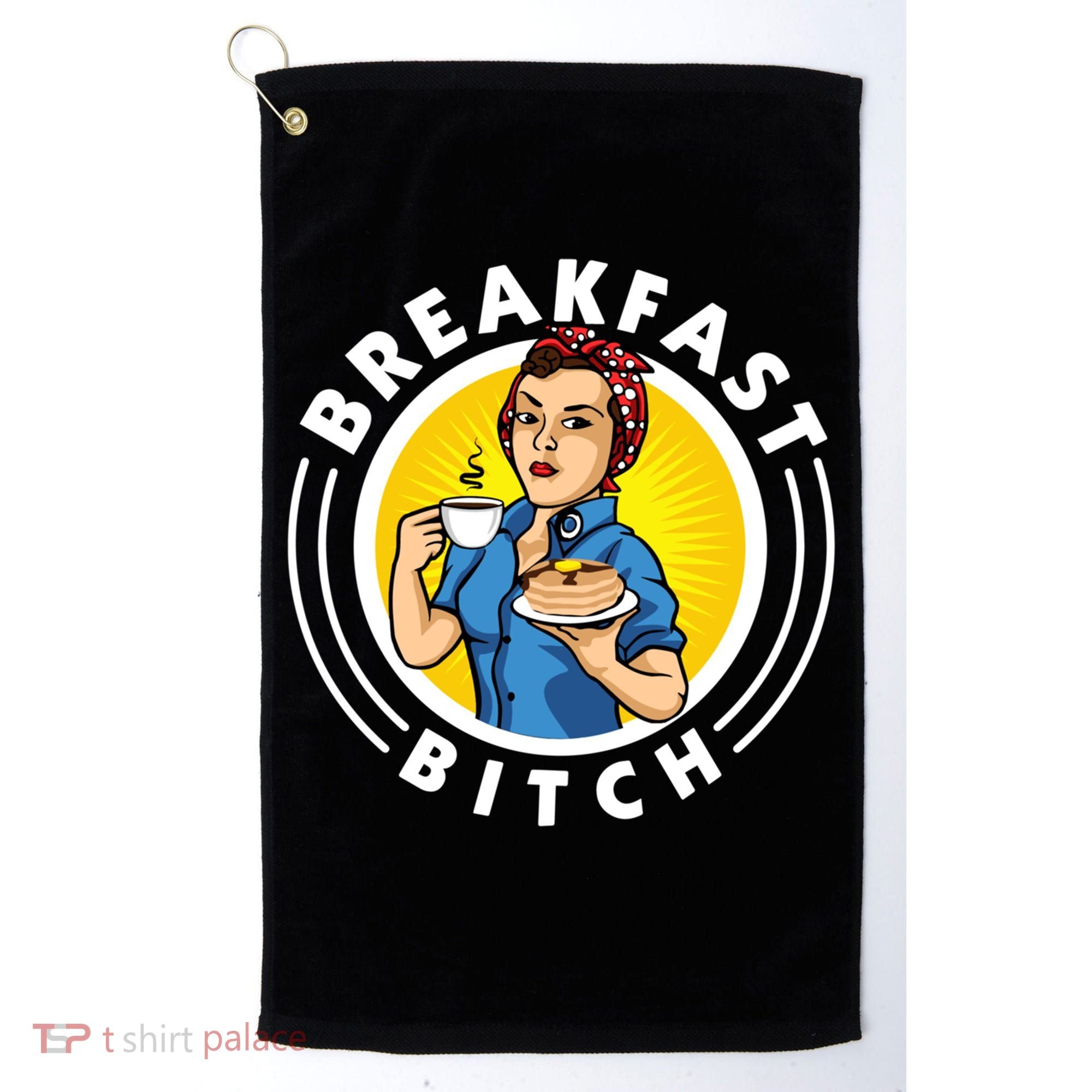 Breakfast Bitch Cool Gift Golf Towel