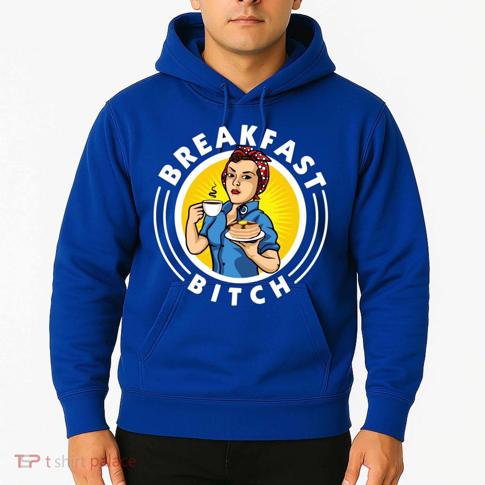 Breakfast Bitch Cool Gift Hoodie