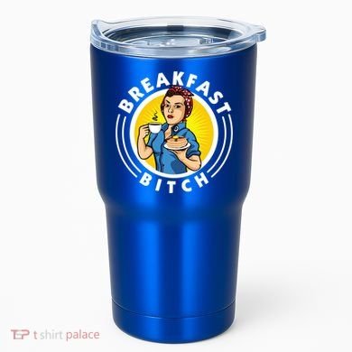 Breakfast Bitch Cool Gift Tumbler