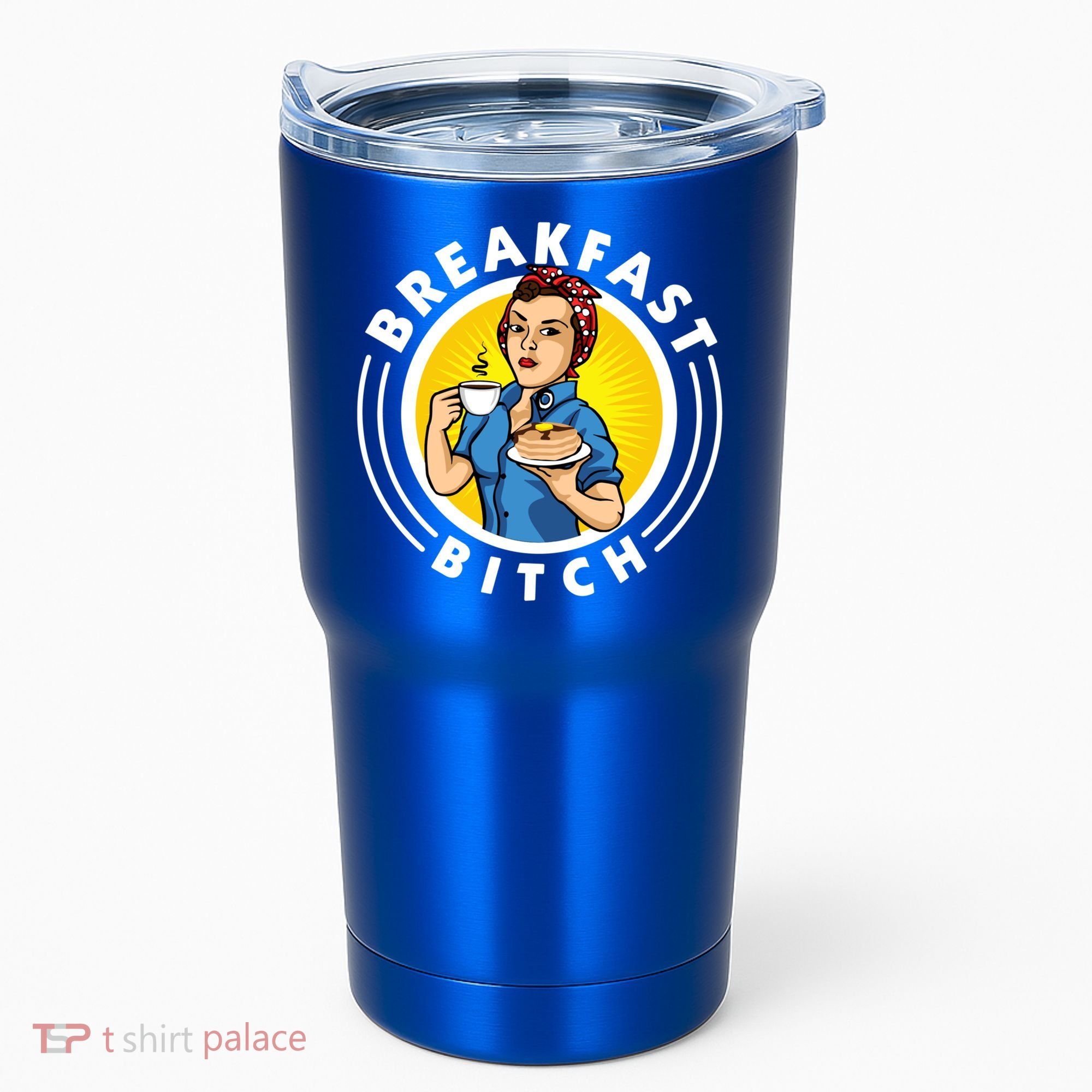 Breakfast Bitch Cool Gift Tumbler
