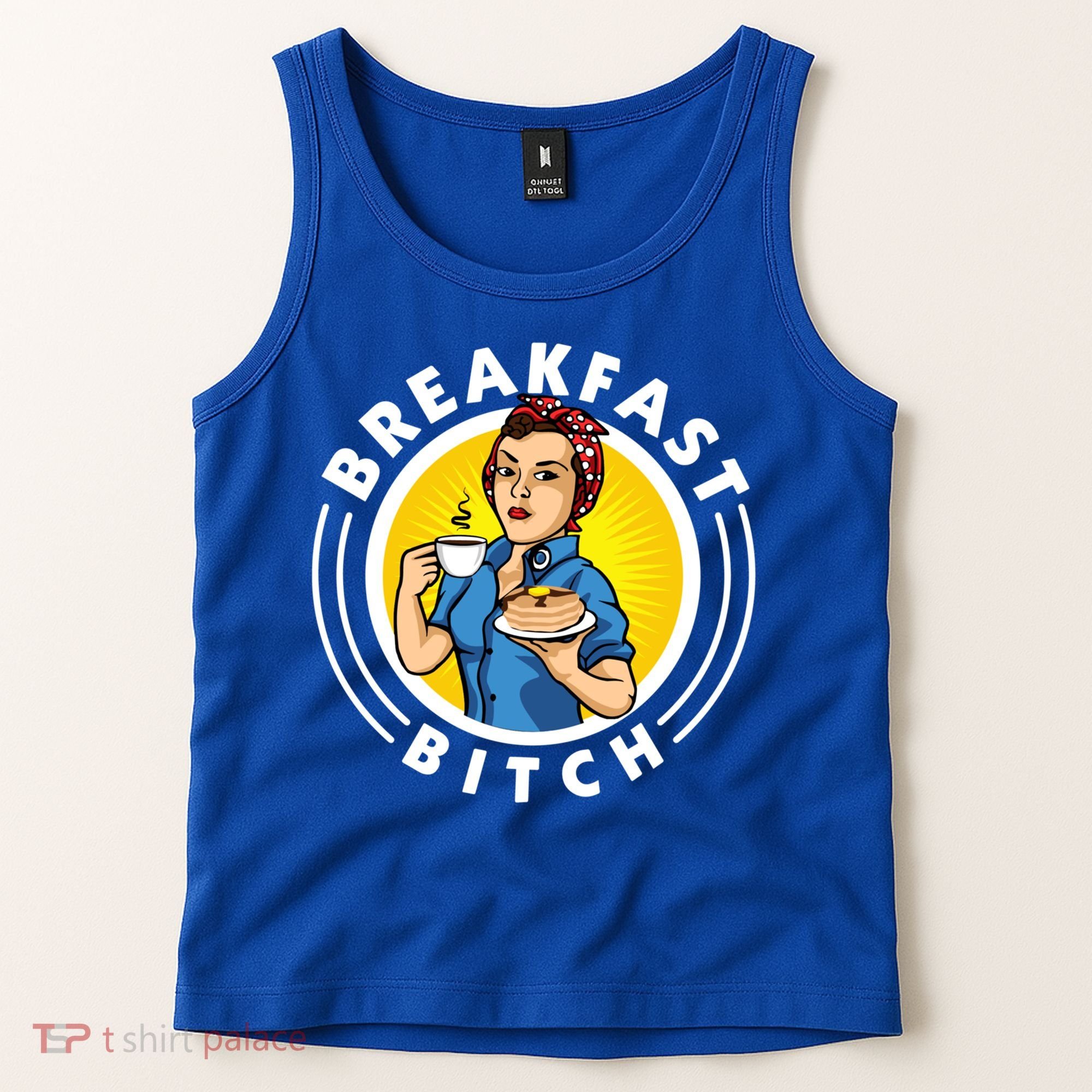 Breakfast Bitch Cool Gift Tank Top