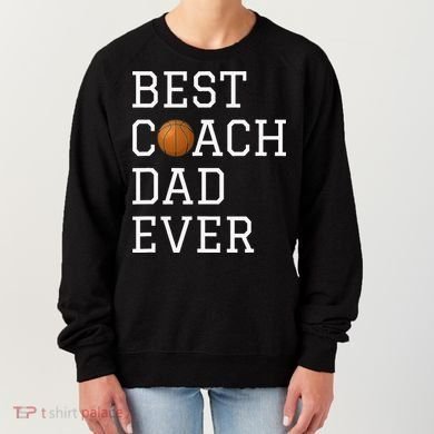 Best Basketball Coach Dad Ever Coaching Fathers Women's Sweatshirt