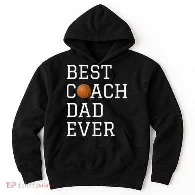Best Basketball Coach Dad Ever Coaching Fathers Hoodie