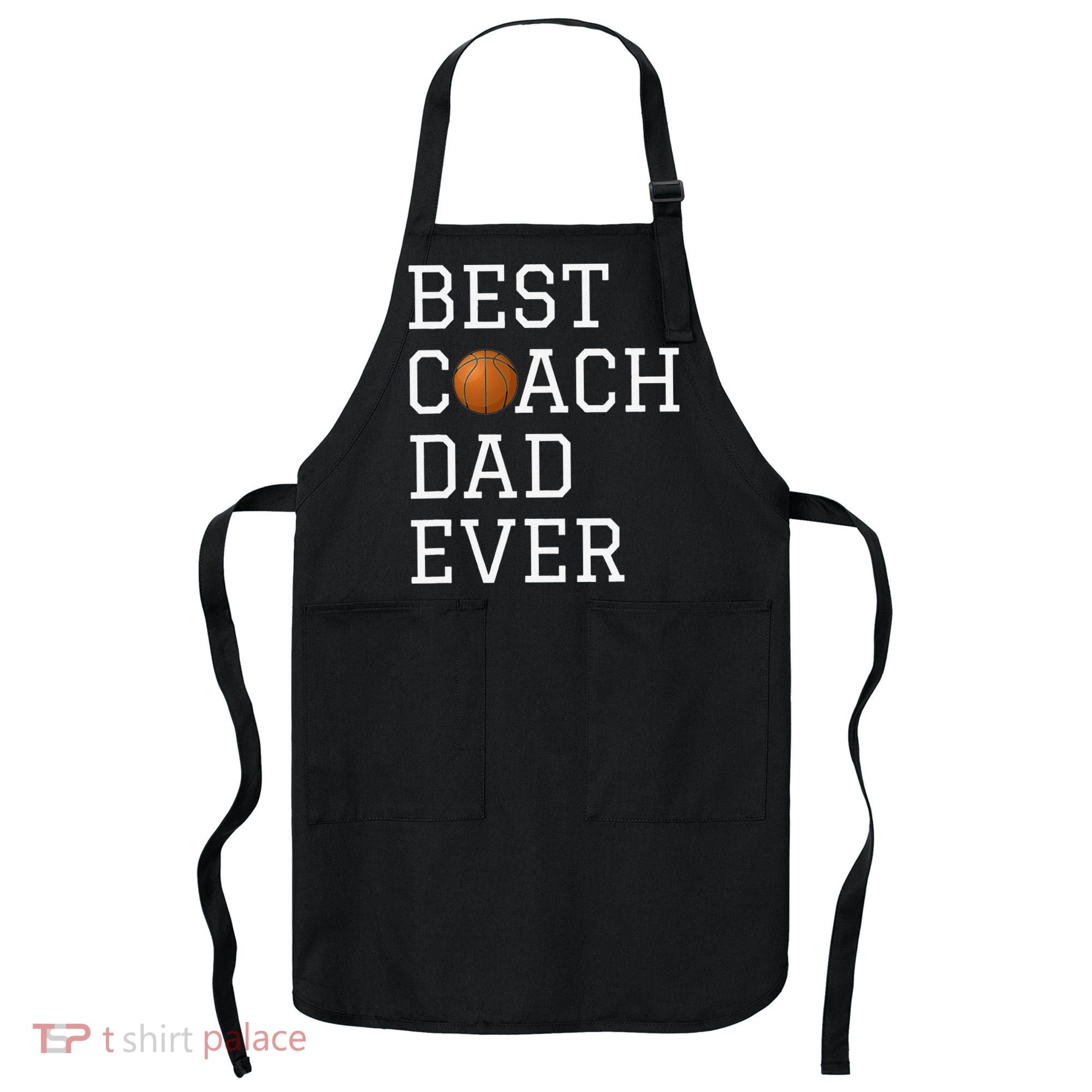 Best Basketball Coach Dad Ever Coaching Fathers Apron